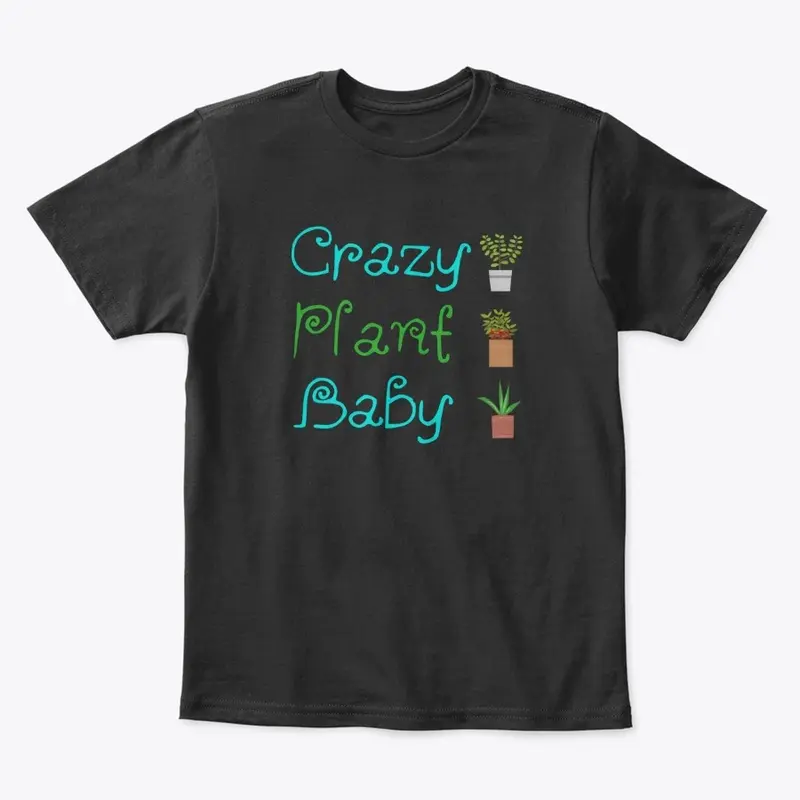 Cute Gardening Sayings Crazy Plant Baby