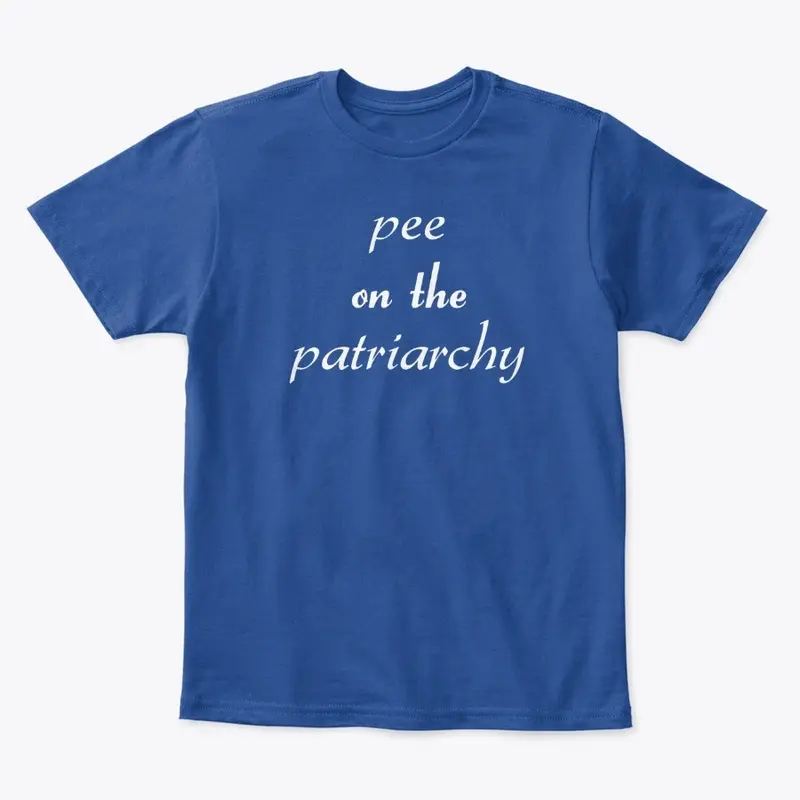 Funny Feminist Pee on the Patriarchy